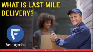 What is last mile delivery?